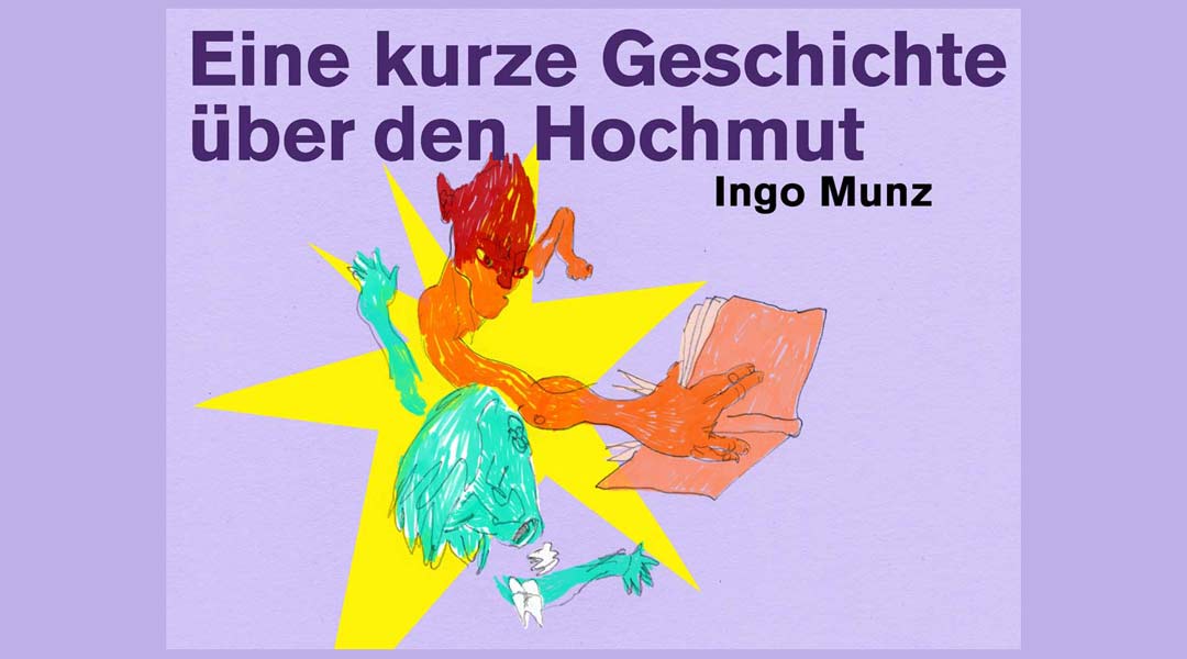 Eine kurze Geschichte über den Hochmut